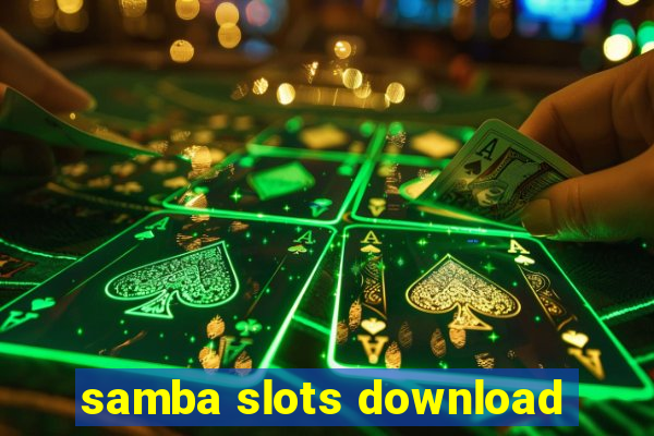 samba slots download